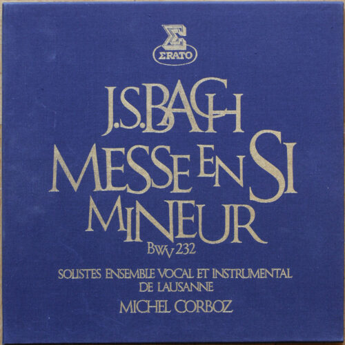 Bach • Messe en Si • Messe H-moll • BWV 232 • Erato STU 70715/6/7 • Ensemble vocal et instrumental de Lausanne • Michel Corboz