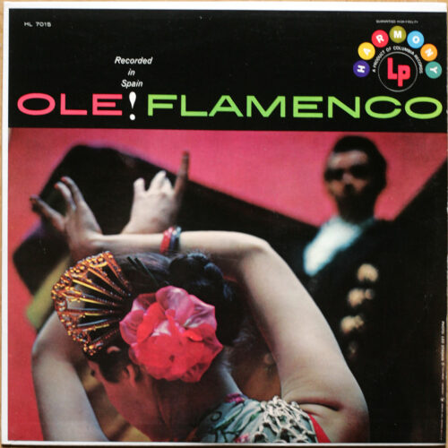Lolita Caballero • Pedro Cortes • Juanito Valderrama • Ole! Flamenco • Harmony HL 7015 • Recorded In Spain