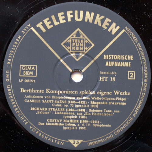 Berühmte Komponisten Spielen Eigene Werke - 1905-1913 • Grieg • Reger • Debussy • Saint-Saëns • Strauss • Mahler • Telefunken HT 18