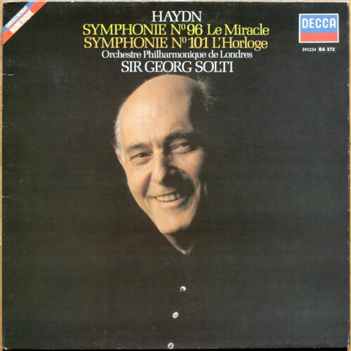 Haydn • Symphonies n° 96 "Miracle" & n° 101 "The clock" • Decca 591224 • The London Philharmonic Orchestra • Georg Solti