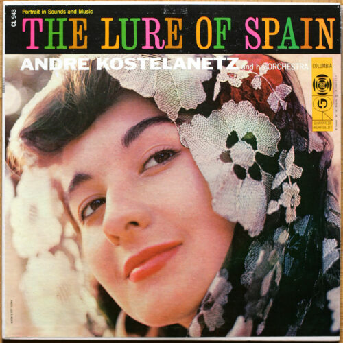 André Kostelanetz • The lure of Spain • Columbia CL 943 • André Kostelanetz and his orchestra