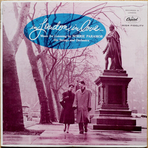 Norrie Paramor • In London In Love • Capitol Records T10025 • Norrie Paramor his strings and orchestra
