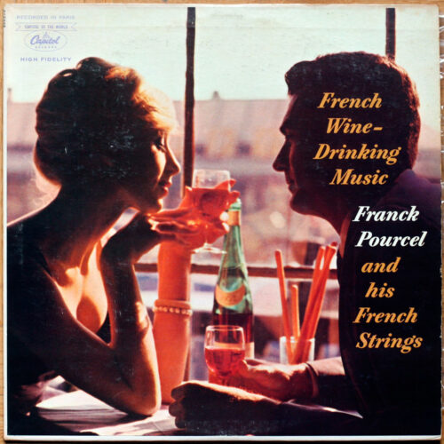 Franck Pourcel • French wine-drinking music • Capitol Records T-10229 • Franck Pourcel and his french strings