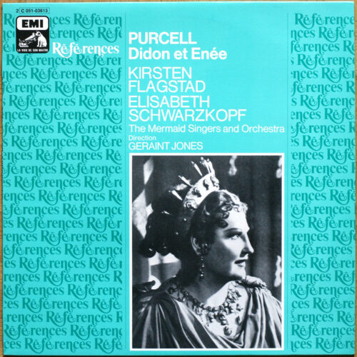 Purcell • Dido and Aeneas • EMI 2 C 051-03613 • Kirsten Flagstad • Elisabeth Schwarzkopf • Thomas Hemsley • The Mermaid Singers and Orchestra • Geraint Jones
