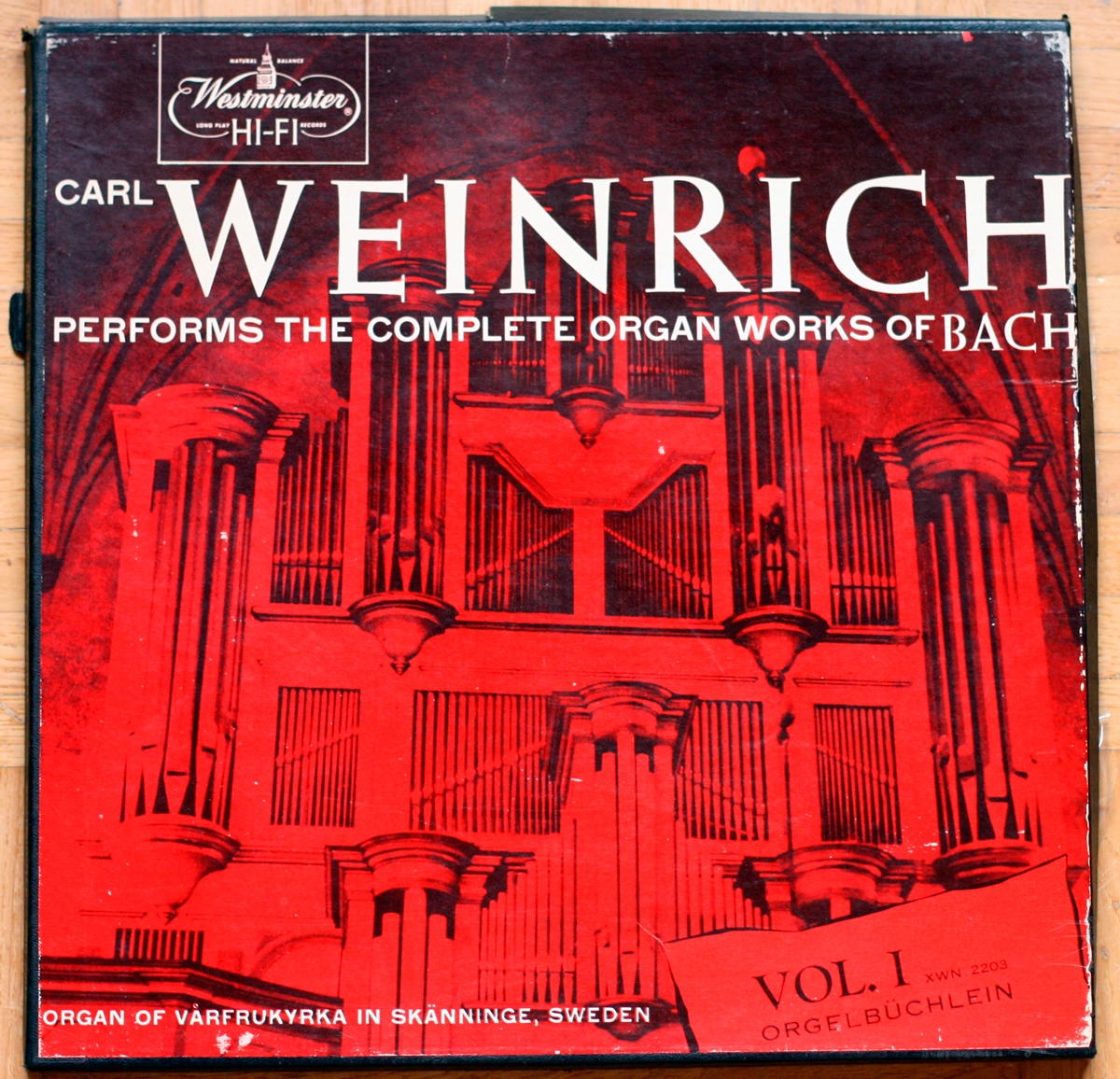 Bach • Carl Weinrich performs the complete organ works • L'œuvre d'orgue • Das Orgelwerk • Vol. 1 & 3 • Westminster XWN 2203 & 2205 • Carl Weinrich