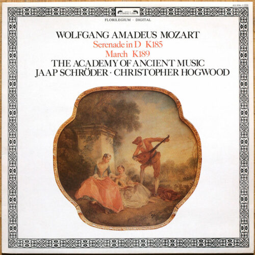 Mozart • Serenade D-dur KV 185 – March D-dur KV 189 • Oiseau-Lyre 411 936-1 • Jaap Schröder • The Academy Of Ancient Music • Christopher Hogwood