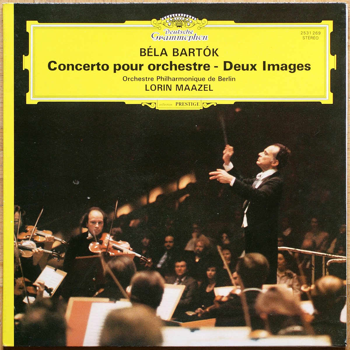 Bartók • Concerto pour orchestre – Deux images • Konzert für Orchester – Zwei Bilder • Concerto for orchestra • DGG 2531 269 • Berliner Philharmoniker • Lorin Maazel