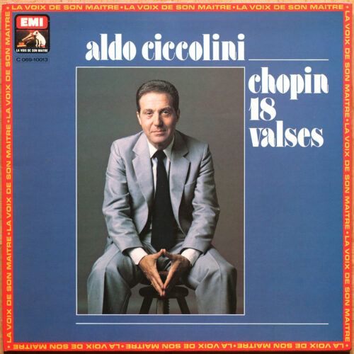 Chopin • 18 valses • "Valse Brillante" – "Grande Valse Brillante" • EMI 2C 053 -10013 • Aldo Ciccolini