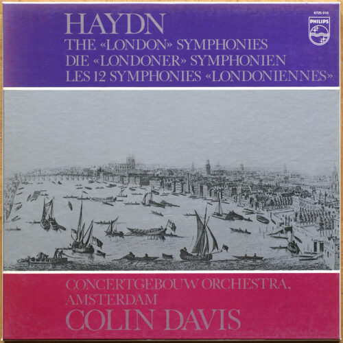 Haydn • 12 symphonies londoniennes • 12 London symphonies • Die Londoner Symphonien • Philips 6725 010 • Concertgebouw-Orchester Amsterdam • Colin Davis