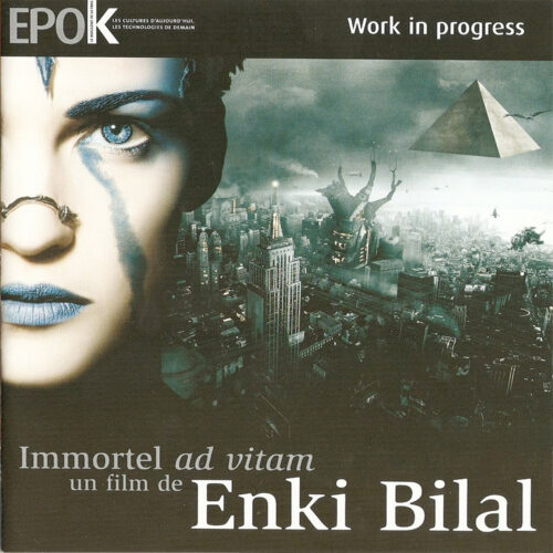 Enki Bilal • Immortel ad vitam • Dossier de presse du film • Supplément au n° 44 du magazine Epok • 2004 • Neuf