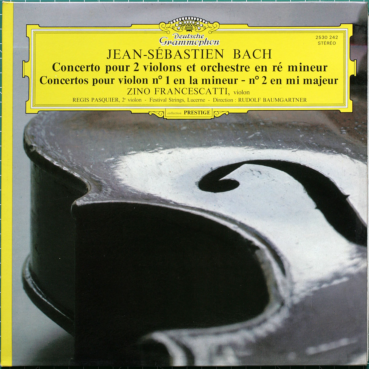 Bach • Concerto pour 2 violons – BWV 1043 • Concerto pour violon n° 1 & 2 – BWV 1041 & 1042 • DGG 2530 242 • Zino Francescatti • Régis Pasquier • Festival Strings Lucerne • Rudolf Baumgartner