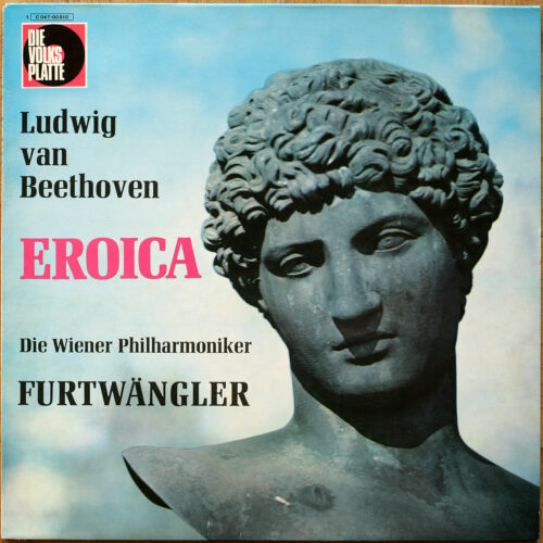 Beethoven • Symphonie n° 3 "Eroica" • Die Volksplatte 1C 047-00810 • Wiener Philharmoniker • Wilhelm Furtwängler