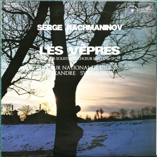 Rachmaninov • Rachmaninoff • Les vêpres • Das große Abend und Morgenlob • Le Chant Du Monde LDX 78 552/53 • Chœur national de l'U.R.S.S. • Alexandre Svechnikov