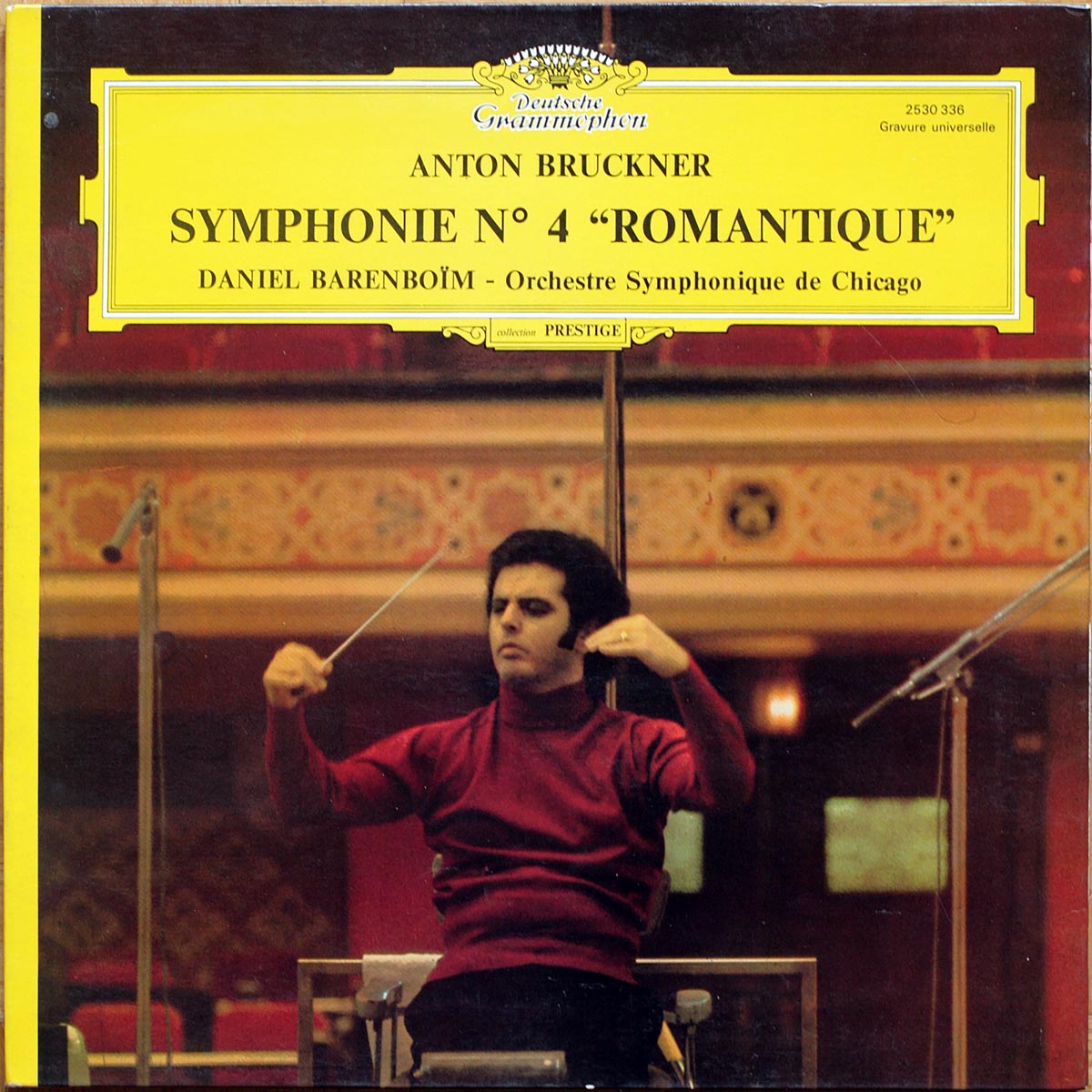 Bruckner • Symphonie n° 4 "Romantique" • Symphonie Nr. 4 "Romantische" • DGG 2530 336 • Chicago Symphony Orchestra • Daniel Barenboim
