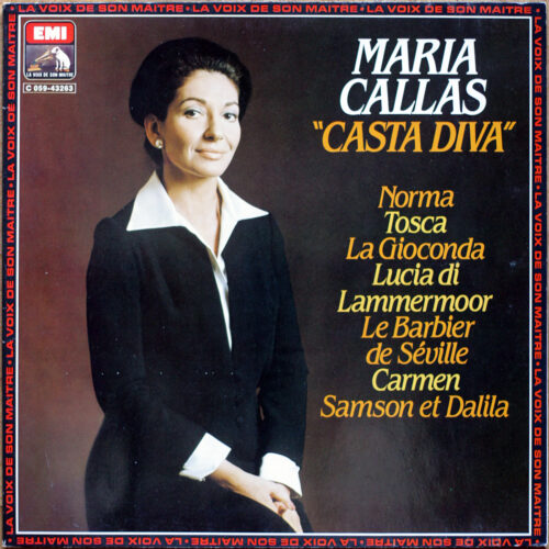 Callas • Casta Diva • Rossini • Bellini • Donizetti • Ponchielli • Puccini • Bizet • Saint-Saëns • EMI 2C 053-00540 • Maria Callas • Tullio Serafin • Georges Prêtre • Antonino Votto