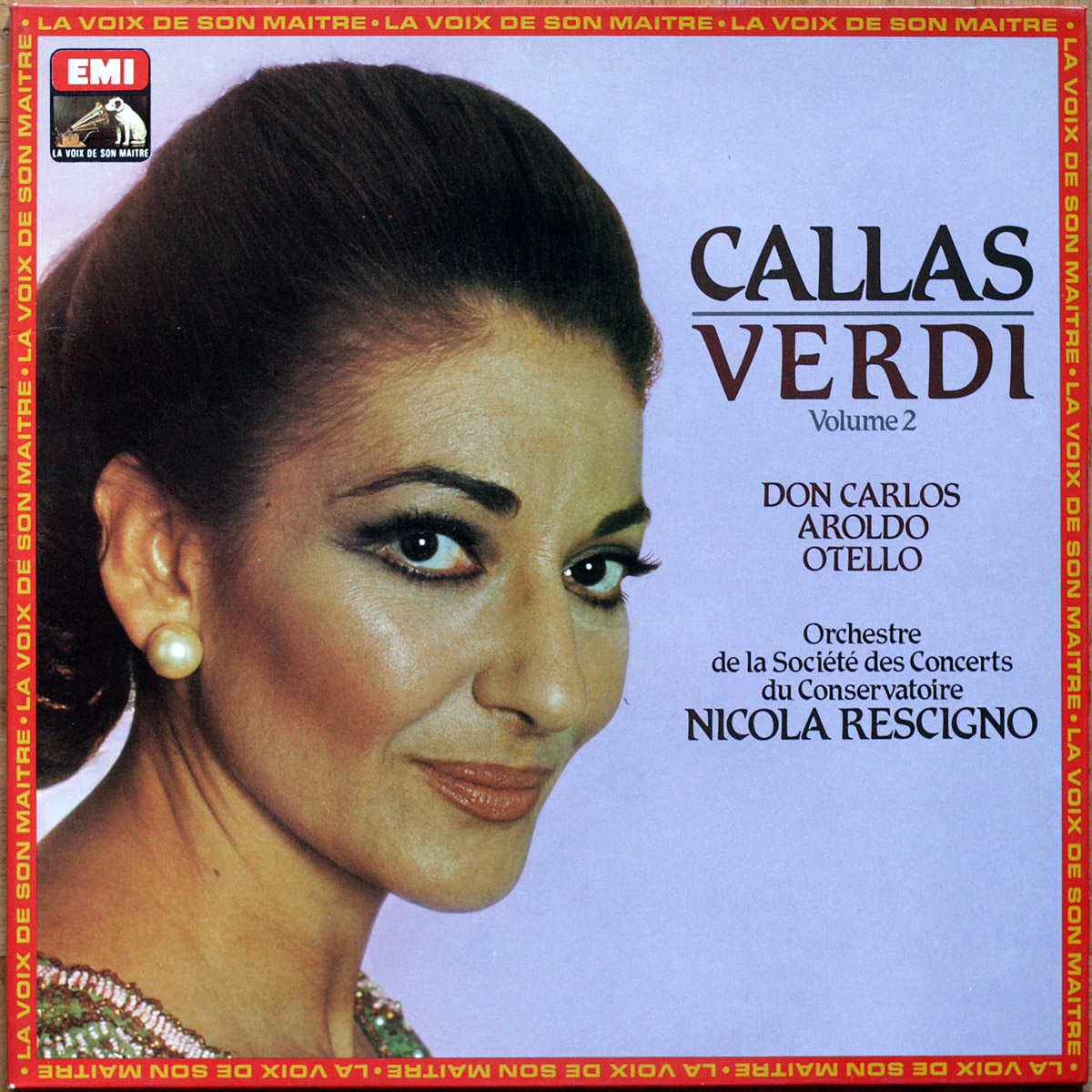 Callas • Verdi • Les héroines de Verdi • Vol. 2 • EMI 2904421 • Maria Callas • Orchestre de la Société des Concerts du Conservatoire • Philharmonia Orchestra • Nicola Rescigno