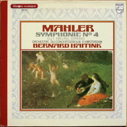 Mahler • Symphonie n° 4 • Philips 5802 888 • Elly Ameling • Concertgebouw-Orchester Amsterdam • Bernard Haitink