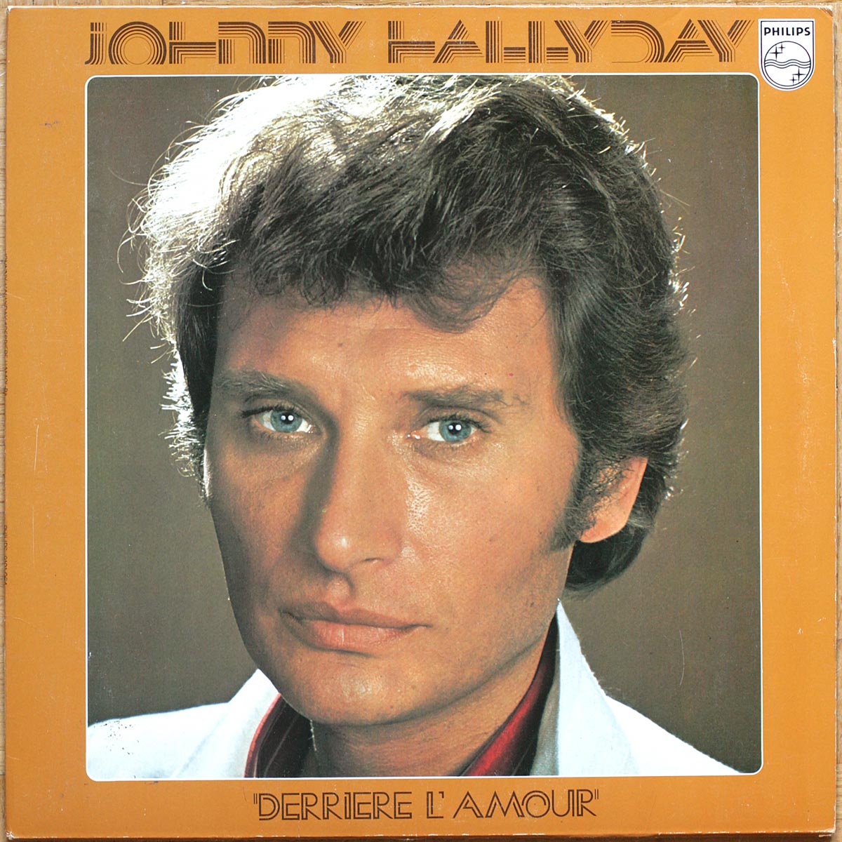 Johnny Hallyday • Derrière l'amour • Philips 9101 064