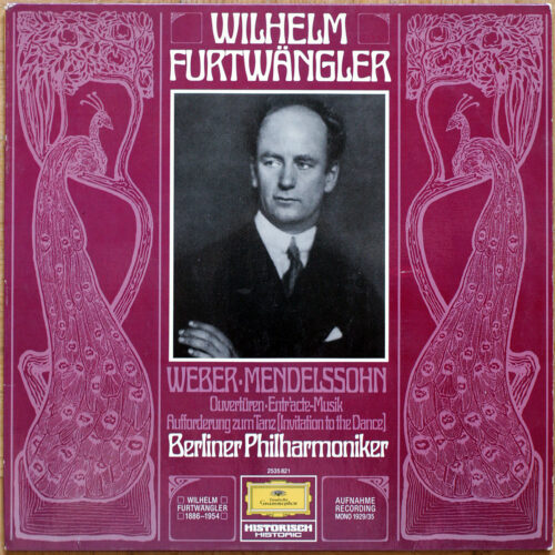 Weber • Der Freischütz (Ouverture) – Invitation à la danse • Mendelssohn – Ouverture "Les hébrides" – Le sonde d'une nuit d'été • DGG 2535 165 • Berliner Philharmoniker • Wilhelm Furtwängler
