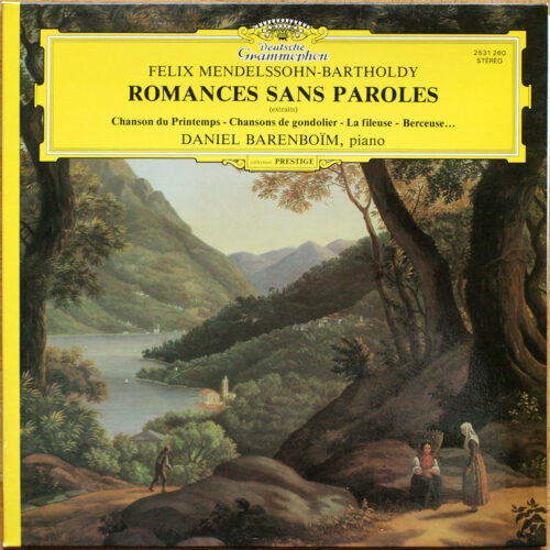Mendelssohn • Romances sans paroles (extraits) • Songs without words (extracts) • Lieder Ohne Worte (Auszüge) • DGG 2531 260 • Daniel Barenboim
