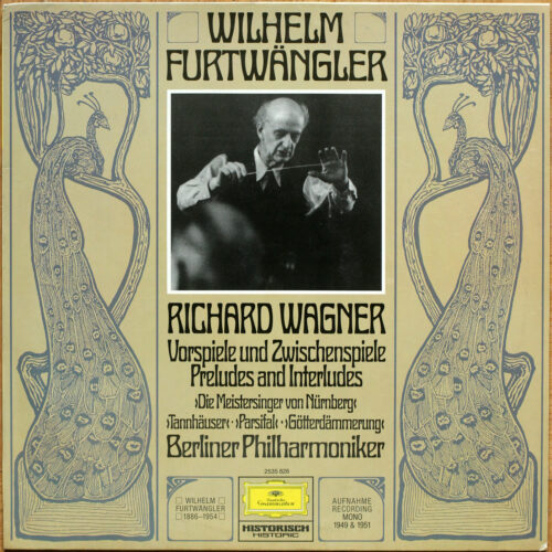 Wagner • Préludes and interludes • Vorspiele und Zwischenspiele • Prelude and interludes • DGG 2535 826 • Berliner Philharmoniker • Wilhelm Furtwängler