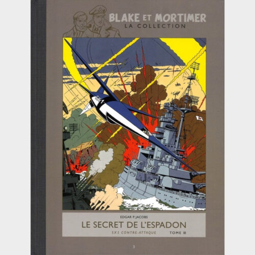 Edgard P. Jacobs • Blake et Mortimer • Intégrale 2012/2013 • Collection Hachette • Le Secret De L'espadon • Tome 3