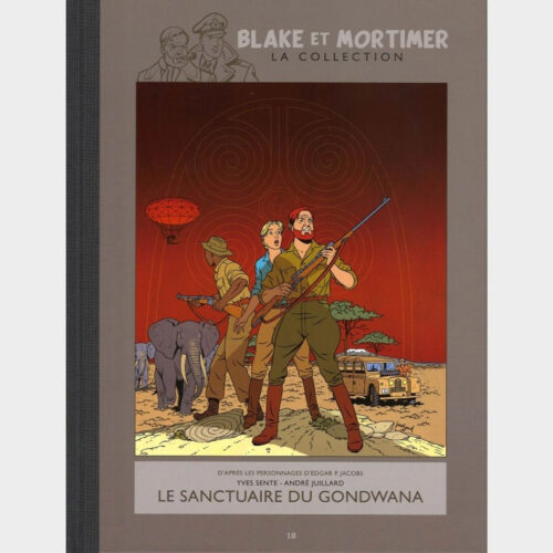 Edgard P. Jacobs • Blake et Mortimer • Intégrale 2012/2013 • Collection Hachette • Le Sanctuaire Du Gondwana