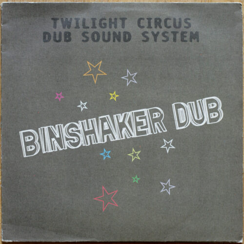 Twilight Circus Dub Sound System • BinShaker Dub • M Records LP 150 • Ryan Moore • Sly Dunbar • Darryl Neudorf