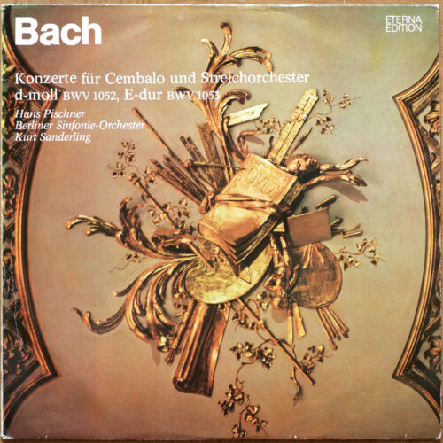 Bach • Concertos pour clavecin et cordes • BWV 1052-1053 • Eterna 8 26 842 • Hans Pischner • Berliner Sinfonie-Orchester • Kurt Sanderling