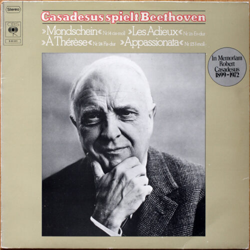 Beethoven • Sonates pour piano • Piano sonatas • N° 14 "Mondschein" – n° 26 "Les adieux" – n° 24 "À Thérèse" – n° 23 "Appassionata" • CBS S 61 311 • Robert Casadesus