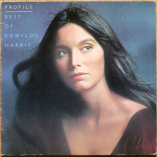 Emmylou Harris • Profile – Best of Emmylou Harris • Warner WB 56 570