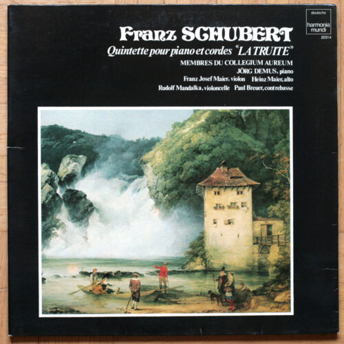 Schubert • Quintette pour piano et cordes "La Truite" • Forellenquintett A-Dur • Piano quintet "The Trout" • D. 667 • Harmonia 20314 • Jörg Demus • Franzjosef Maier • Rudolf Mandalka