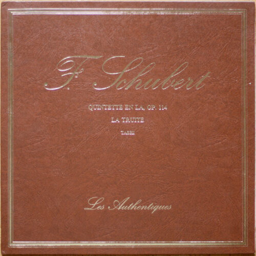 Schubert • Quintette pour piano et cordes "La Truite" • Forellenquintett A-Dur • Piano quintet "The Trout" • D. 667 • Les authentiques • RCA 557 • Ensemble Tashi