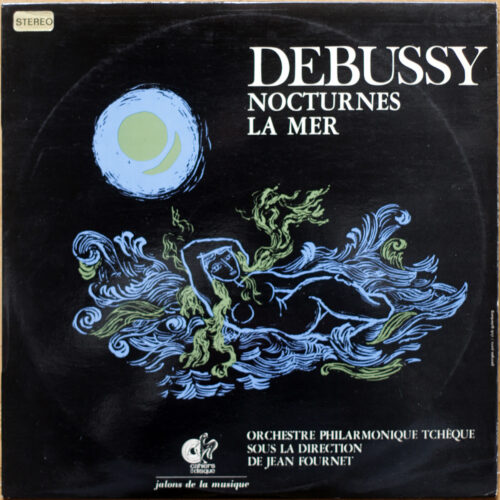 Debussy • Nocturnes • La mer • Jalons de la musique JM 016 • Czech Philharmonic Orchestra • Jean Fournet