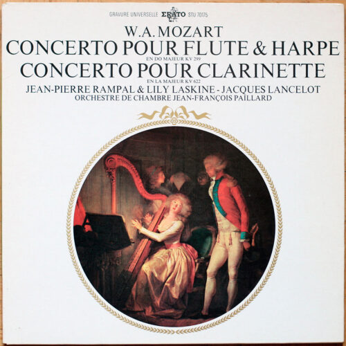 Mozart • Concerto pour flûte & harpe – KV 299 • Concerto pour clarinette – KV 622 • Erato STU 70175 • Lily Laskine • Jacques Lancelot • Orchestre de chambre Jean-François Paillard