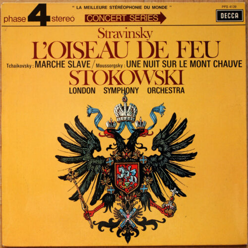 Stravinsky – L'oiseau de feu • Moussorgsky – Une nuit sur le Mont Chauve • Tchaïkovsky – Marche slave • Phase 4 Stereo – Decca PFS 4139 • London Symphony Orchestra • Leopold Stokowski