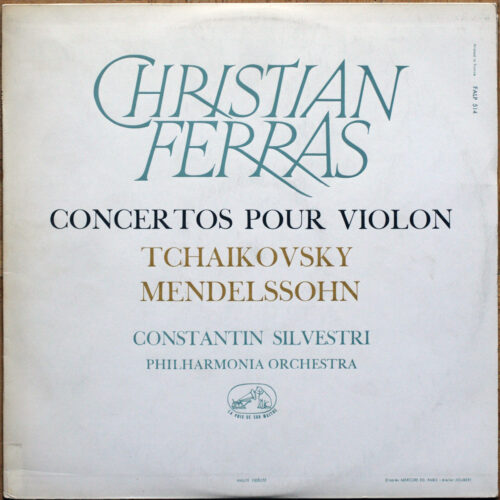 Tchaikovsky • Tschaikowsky • Mendelssohn • Concertos pour violon • Concertos for violin • Violinkonzerte • FALP 514 • Philharmonia Orchestra • Constantin Silvestri