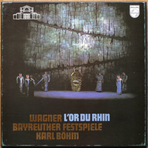 Wagner • Das Rheingold • L’or du Rhin • Der Ring des Nibelungen • Bayreuth 1966/67 • Philips 6747 046 • Orchester der Bayreuther Festspiele • Karl Böhm