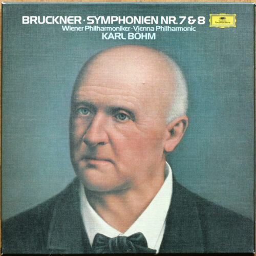 Bruckner • Symphonies n° 7 & 8 (Versions originales) • Symphonie Nr. 7 & 8 (Originalfassungen) • DGG 2709 0685 • Wiener Philharmoniker • Karl Bohm