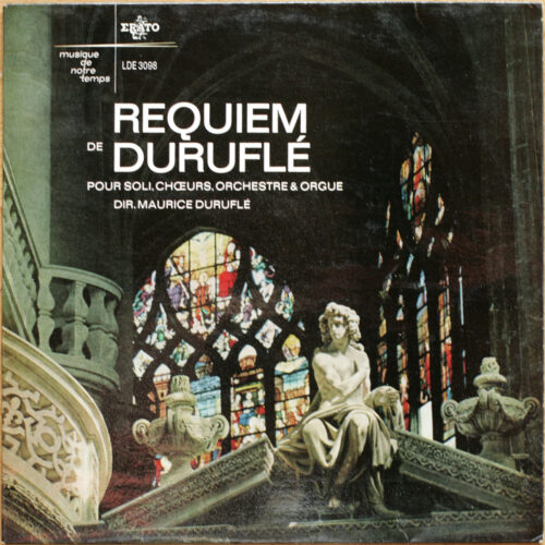 Duruflé • Requiem • Erato STU 70010 • Marie-Madeleine Duruflé-Chevalier • Xavier Depraz • Hélène Bouvier • Orchestre de l'Association des Concerts Lamoureux • Maurice Duruflé