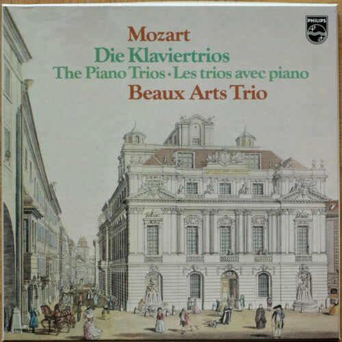 Mozart • Les trios avec piano • Die klaviertrios • The piano trios • Philips 6768 032 • Beaux Arts Trio • Menahem Pressler • Bernard Greenhouse • Isidore Cohen