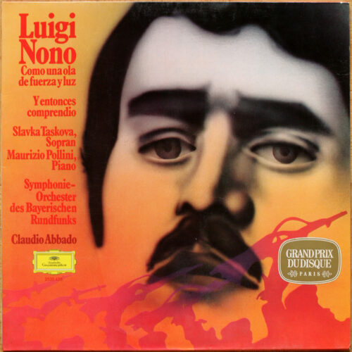 Nono • Como una ola de fuerza y luz • Y entonces comprendió • DGG 2530 436 • Symphonie-Orchester Des Bayerischen Rundfunks • Claudio Abbado