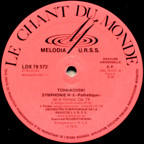 Tchaikovsky • Tschaikowsky • Symphonie n° 6 "Pathétique" • Le Chant Du Monde LDX 78 572 • Orchestre symphonique de la radio de l'U.R.S.S. • Guennadi Rojdestvenski