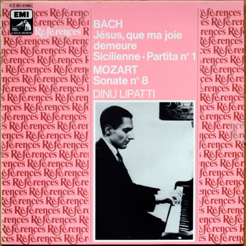 Bach • Partita n° 1 (BWV 825) – Préludes de Choral – Siciliana • Mozart • Sonate n° 8 – KV 310 • EMI Références 2C 051-01963 • Dinu Lipatti