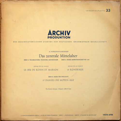 Adam De La Halle • Le jeu de Robin et de Marion • 13 Rondeaux • 17 danses du Moyen Age • Archiv Produktion 14018 APM • Pro Musica Antiqua • Safford Cape