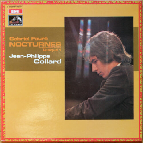 Fauré • Nocturnes 1 à 7 (Disque 1) – EMI 2C 069-12575 • Nocturnes 8 à 13 (Disque 2) – EMI 2C 069-12576 • Jean-Philippe Collard