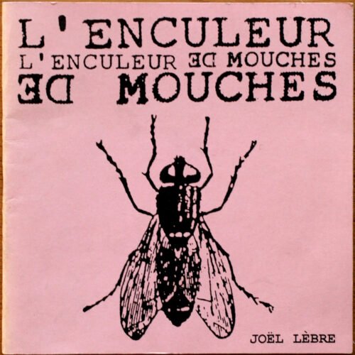 Joël Lèbre • Stakhano International • L'enculeur de mouches • 1995