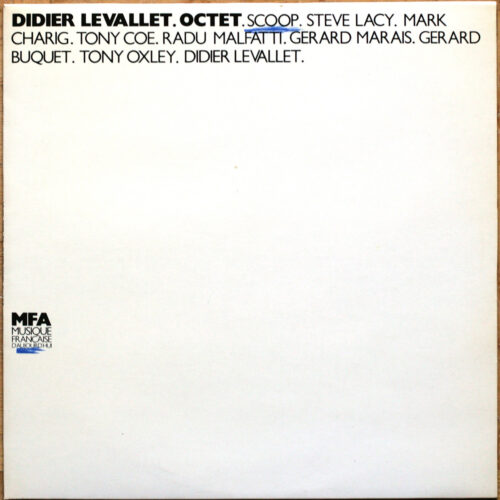 Didier Levallet Octet • Scoop • In And Out IaO 1006 • Steve Lacy • Tony Coe • Mark Charig • Tony Oxley • Gérard Marais • Radu Malfatti • Gérard Buquet