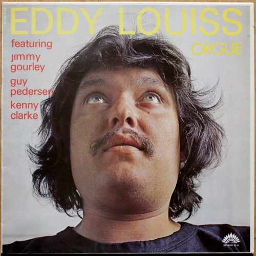 Eddy Louiss • Orgue • America Records 30 AM 6127 • Guy Pedersen • Kenny Clarke • Jimmy Gourley • Eddy Louiss