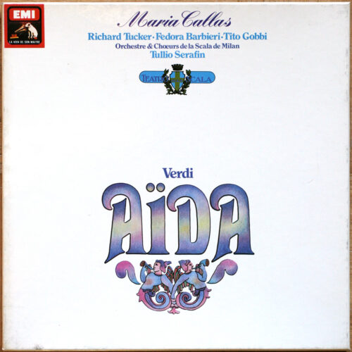 Verdi • Aida • EMI 2C 163-00429/31 • Maria Callas • Tito Gobbi • Fedora Barbieri • Richard Tucker • Nicola Zaccaria • Orchestra Del Teatro Alla Scala • Tullio Serafin